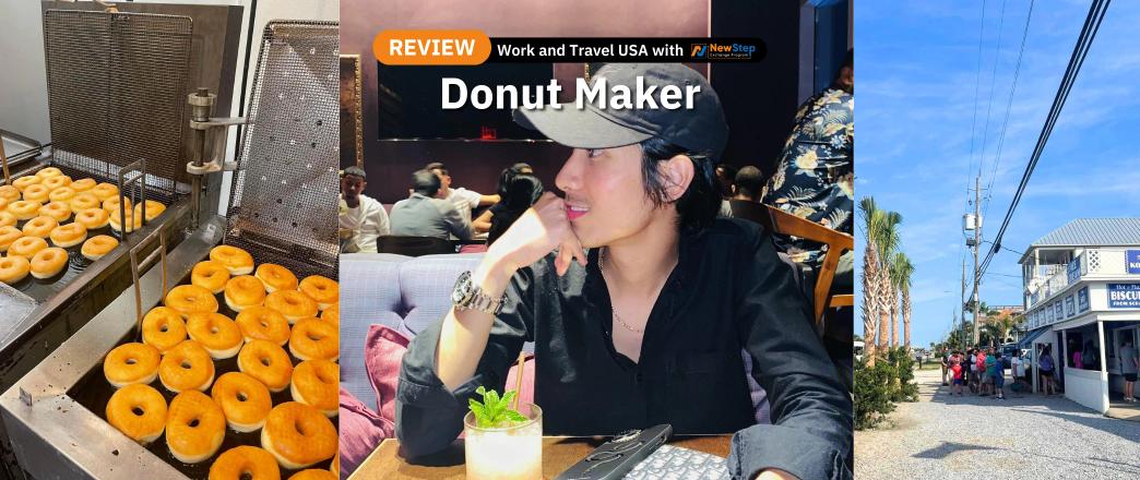 รีวิว review New Step Thomas Donut and Snack Shop Work and Travel Panama City Beach Florida wat2021 Donut Maker ทำงานต่างประเทศ แลกเปลี่ยนวัฒนธรรม ทำงานปิดเทอม ฝึกภาษา อังกฤษ