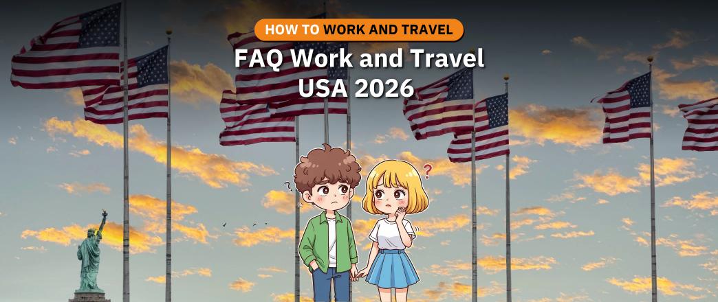 ❓ FAQ รวมคำถามยอดฮิตจากน้อง ๆ ที่กำลังจะไป Work and Travel USA 2026 ปีหน้า